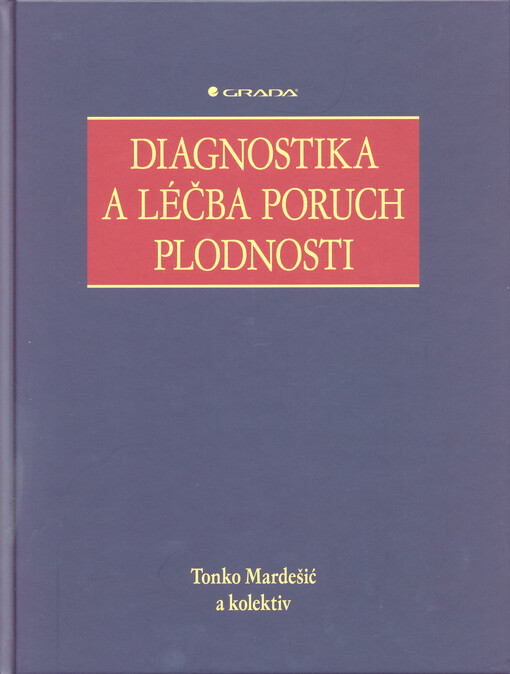 Diagnostika a léčba poruch plodnosti | Mardešić Tonko, kolektiv - e-kniha