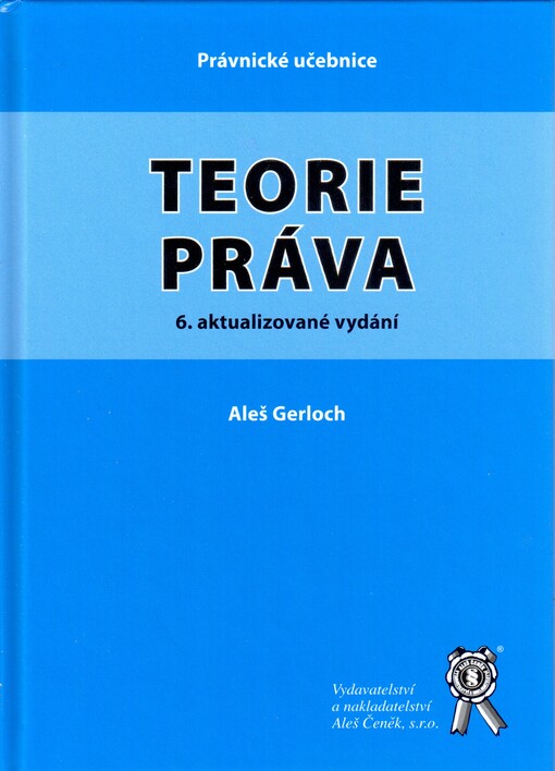 Teorie práva, 6., aktualiz. vyd.
