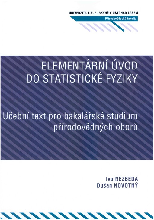 Elementární úvod do statistické fyziky :učební text pro bakalářské studium přírodovědných oborů