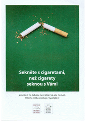 Sekněte s cigaretami, než cigarety seknou s vámi  (odkaz v elektronickém katalogu)