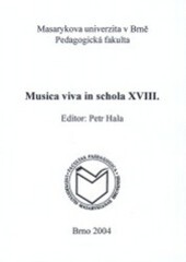 Musica viva in schola XVIII : XXI. mezinárodní hudebně pedagogická konference, Cikháj 22.-25. října 2002]