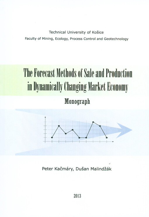 The forecast methods of sale and production in dynamically changing market economy :monograph