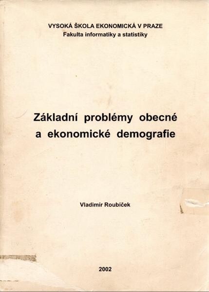 Základní problémy obecné a ekonomické demografie
