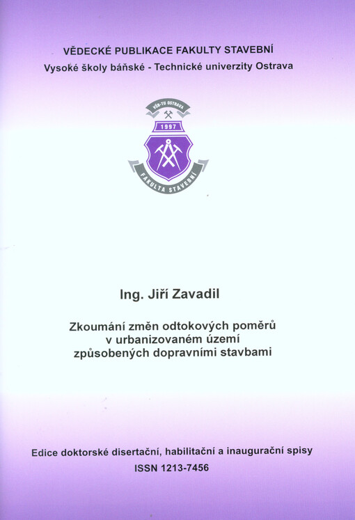 Zkoumání změn odtokových poměrů v urbanizovaném území způsobených dopravními stavbami :autoreferát k doktorské disertační práci
