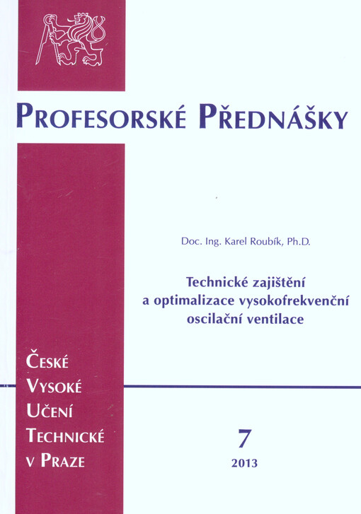 Technické zajištění a optimalizace vysokofrekvenční oscilační ventilace =Technical solution and optimization of high frequency oscillatory ventilation