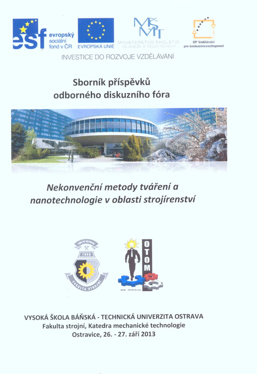 Sborník příspěvků odborného diskuzního fóra Nekonvenční metody tváření a nanotechnologie v oblasti strojírenství :proceedings of abstracts