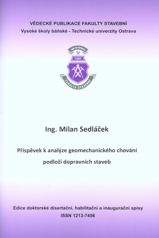 Příspěvek k analýze geomechanického chování podloží dopravních staveb =Contribute to the analysis of geomechanical subsoil behavior of traffic construction : autoreferát disertační práce