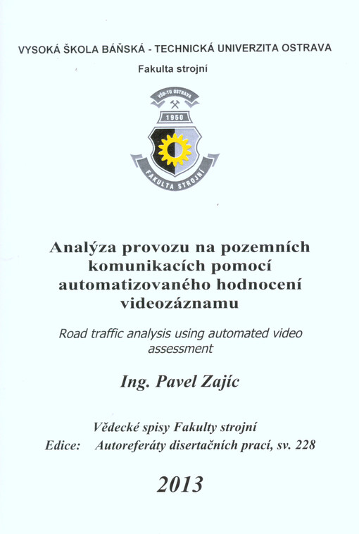 Analýza provozu na pozemních komunikacích pomocí automatizovaného hodnocení videozáznamu =Road traffic analysis using automated video assessment
