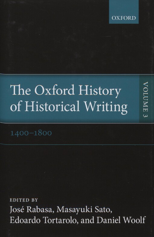 The Oxford history of historical writing.Vol. 3,1400-1800