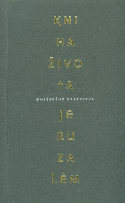 Kniha života Mnišského bratrstva Jeruzalém