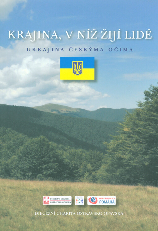 Krajina, v níž žijí lidé :Ukrajina českýma očima