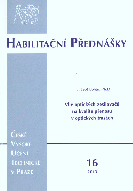 Vliv optických zesilovačů na kvalitu přenosu v optických trasách =Influence of optical amplifiers on optical-line trasmission quality