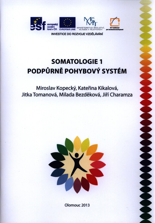 Somatologie 1 :podpůrně pohybový systém