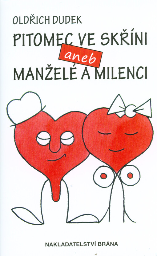 Pitomec ve skříni aneb Manželé a milenci