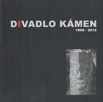 Divadlo Kámen :1998-2012