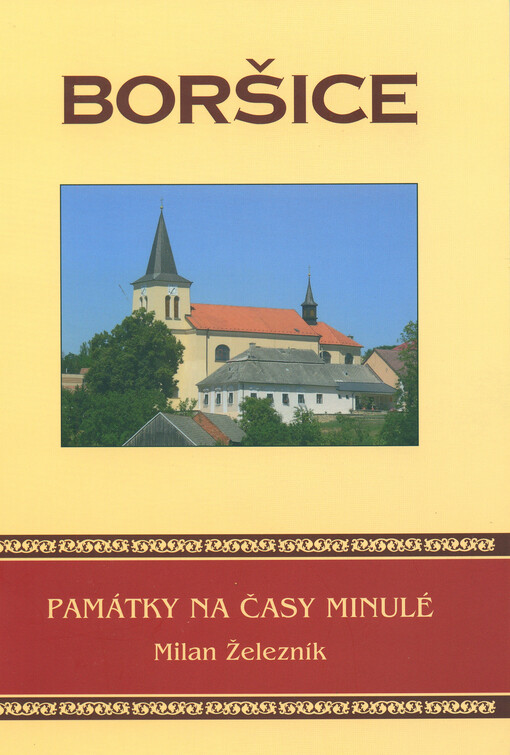 Boršice :památky na časy minulé
