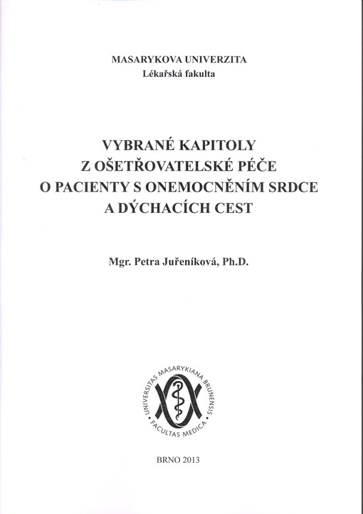 Vybrané kapitoly z ošetřovatelské péče o pacienty s onemocněním srdce a dýchacích cest
