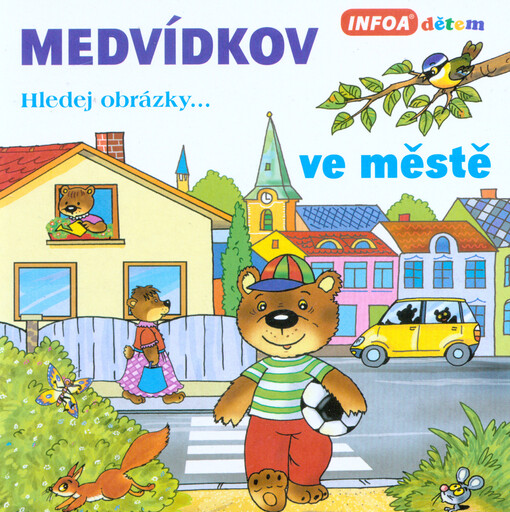 Medvídkov - ve městě