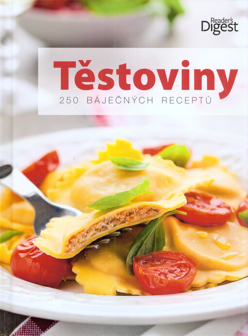 ![CDATA[Těstoviny : 250 báječných receptů]]