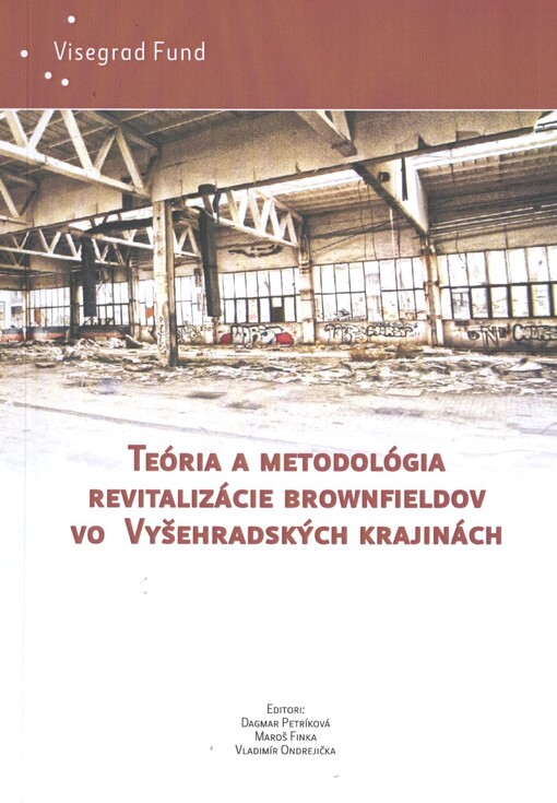 Teória a metodológia revitalizácie brownfieldov vo Vyšehradských krajinách