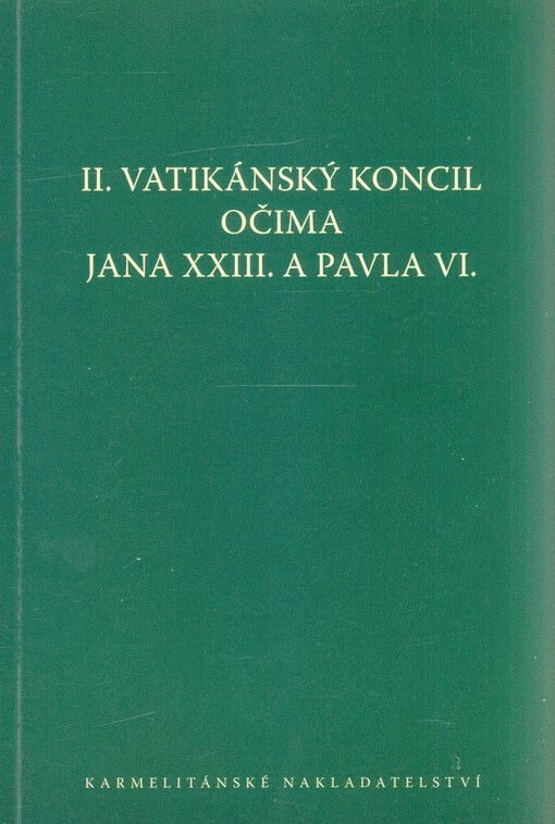 II. vatikánský koncil očima Jana XXIII. a Pavla VI.