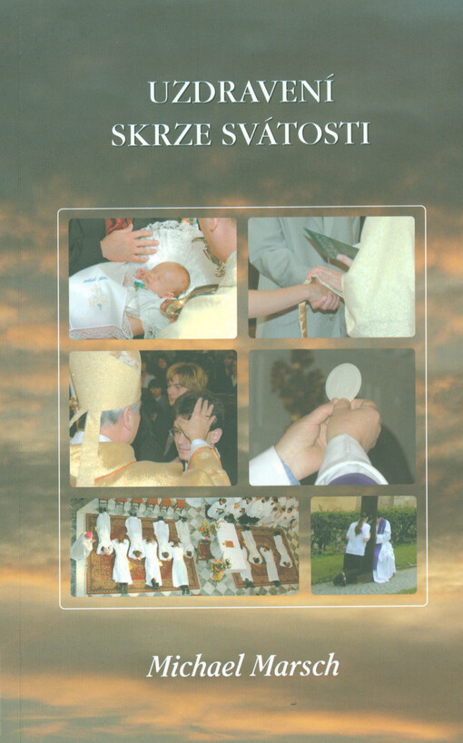 Uzdravení skrze svátosti