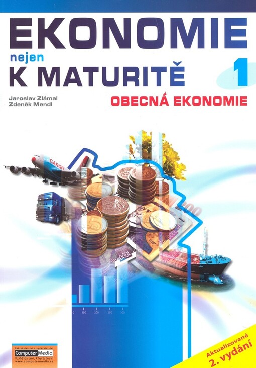 Ekonomie nejen k maturitě. 1. díl, Obecná ekonomie