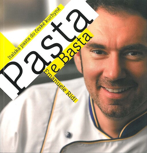 Pasta e Basta - Italská pasta do české kuchyně