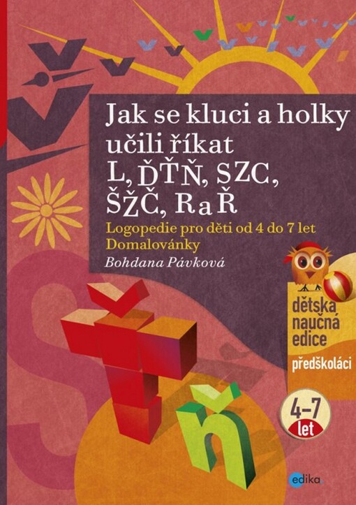 Jak se kluci a holky učili říkat L, ĎŤŇ, CSZ, ČŠŽ, R a Ř: Bohdana Pávková