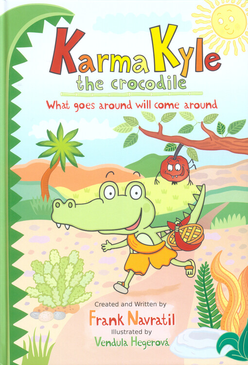 Karma Kyle the crocodile :what goes around will come around