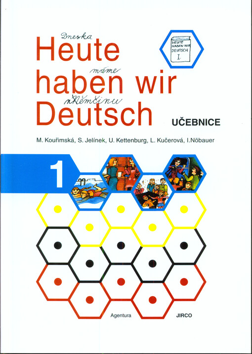 Heute haben wir Deutsch :Lehrbuch : učebnice němčiny pro základní školy., 11. vyd.