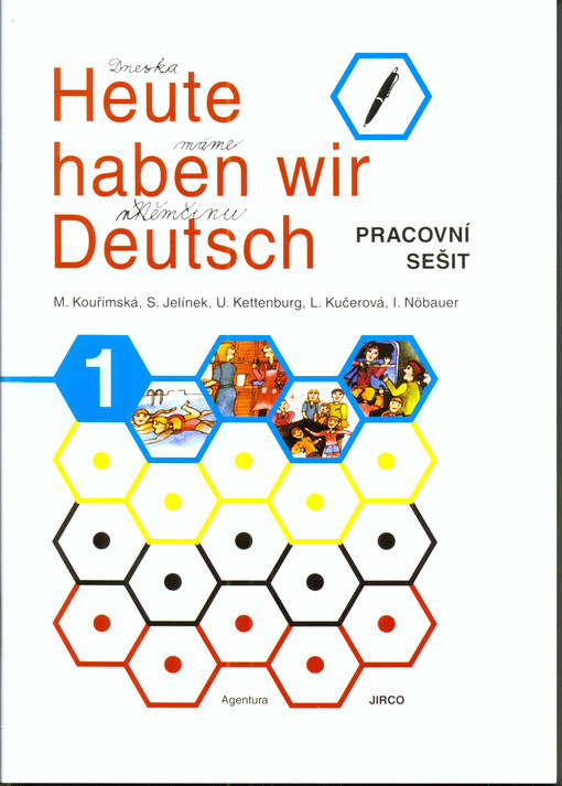 Heute haben wir Deutsch :Arbeitsheft.1, 13., přeprac. vyd.