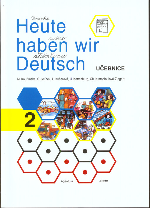 Heute haben wir Deutsch :Lehrbuch : učebnice němčiny pro základní školy.2, 9., aktualiz. vyd.