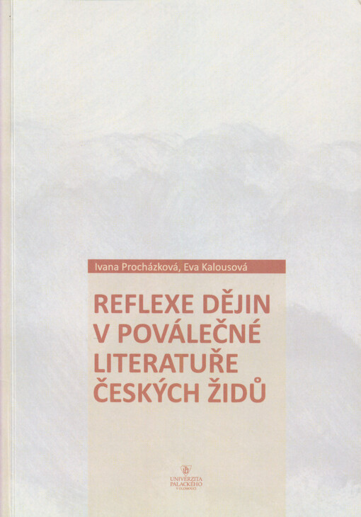 Reflexe dějin v poválečné literatuře českých Židů