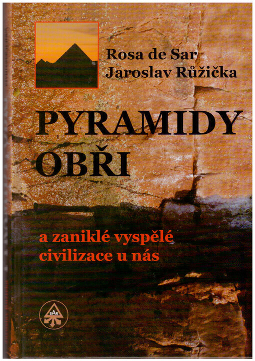 Pyramidy, obři a zaniklé vyspělé civilizace u nás