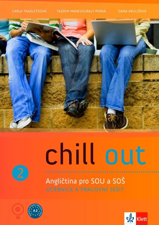 Chill out :angličtina pro SOŠ a SOU : učebnice a pracovní sešit, 2. díl