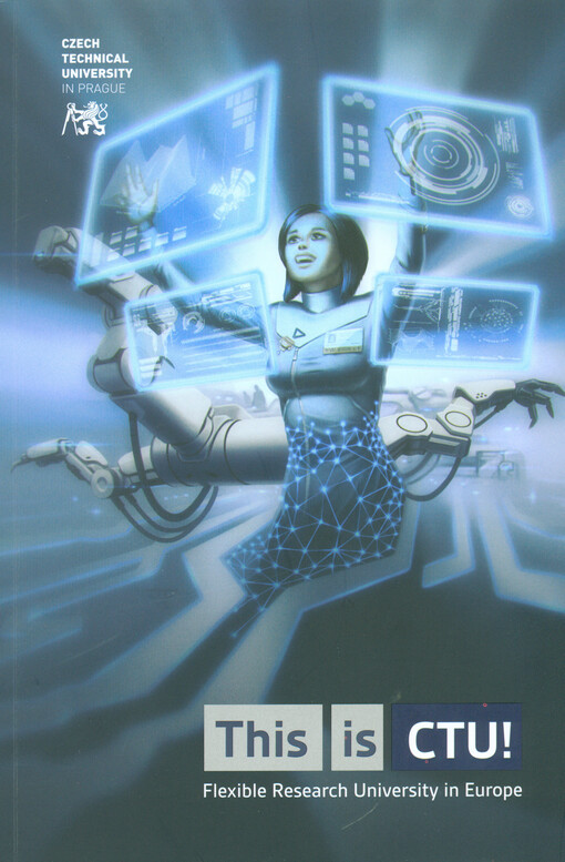 This is CTU! :flexible research university in Europe