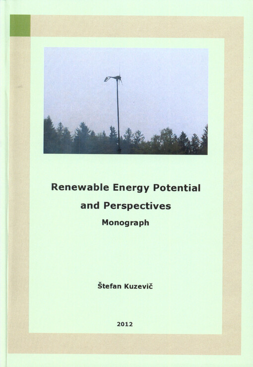 Renewable energy potential and perspectives :monograph