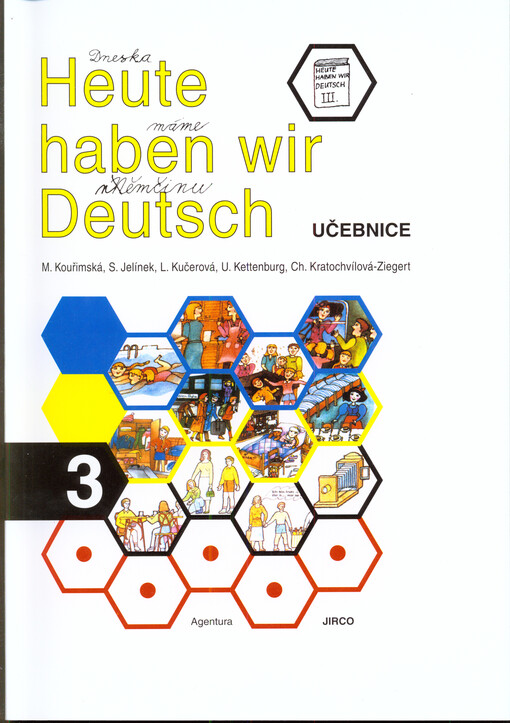 Heute haben wir Deutsch : Lehrbuch : učebnice němčiny pro základní školy. 3, 7., upr. vyd.