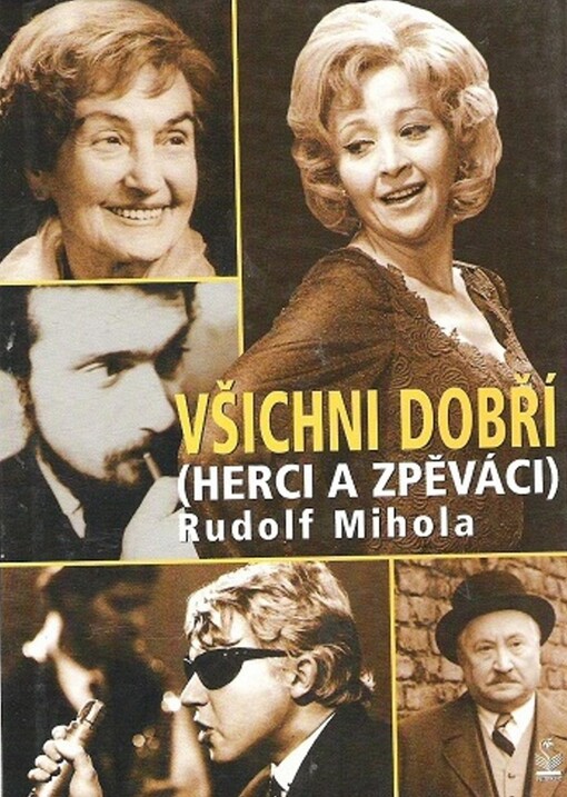 Všichni dobří (herci a zpěváci) - Rudolf Mihola
