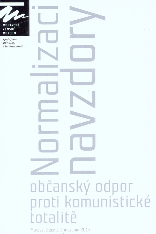 Normalizaci navzdory - Občanský odpor proti komunistické totalitě