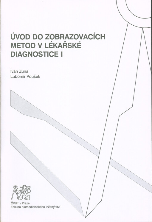 Úvod do zobrazovacích metod v lékařské diagnostice I
