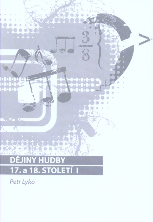 Dějiny hudby 17. a 18. století I :studijní text pro kombinované studium