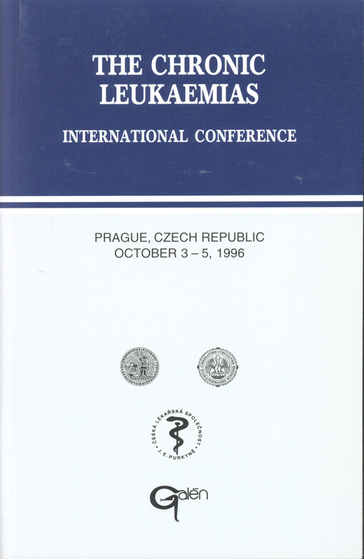 The Chronic Leukaemias : international conference, Prague, Czech Republic, October 3-5, 1996 : [abstracts