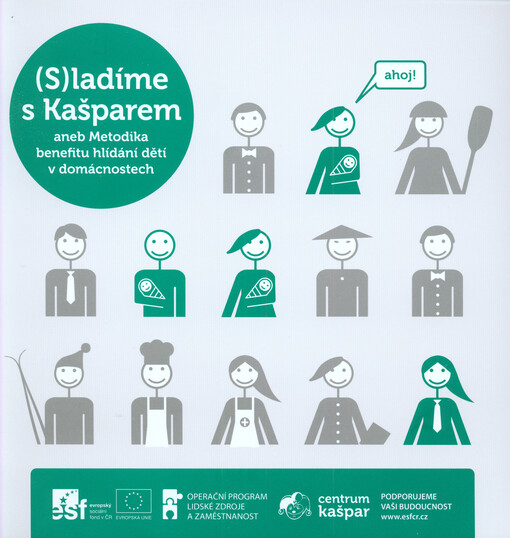 (S)ladíme s Kašparem, aneb, Metodika benefitu hlídání dětí v domácnostech