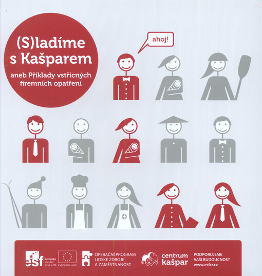 (S)ladíme s Kašparem, aneb, Příklady vstřícných firemních opatření