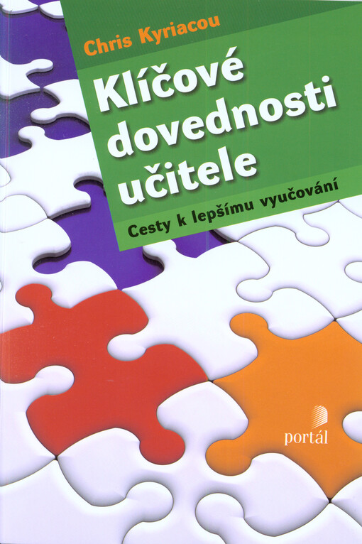 Klíčové dovednosti učitele :cesty k lepšímu vyučování, Vyd. 4.