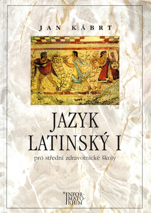 Jazyk latinský I :pro střední zdravotnické školy