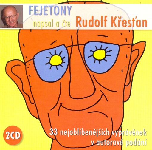 Fejetony Rudolfa Křesťana 33 nejoblíbenějších vyprávěnek v autorově podání