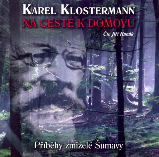 Na cestě k domovupříběhy zmizelé Šumavy